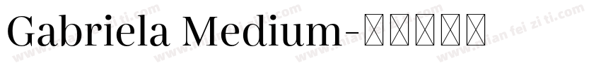 Gabriela Medium字体转换